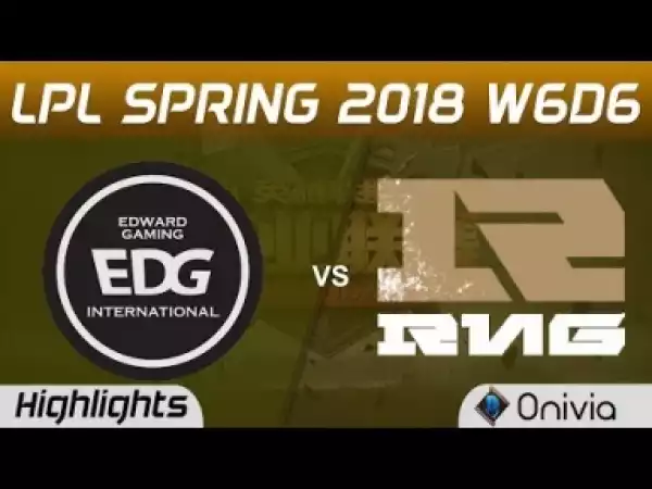 Video: EDG vs RNG Highlights LPL Spring 11/03/18 HD